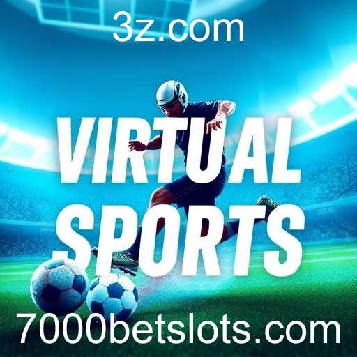 A Ascensão dos Esportes Virtuais na Plataforma 7000bet